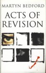 Acts Of Revision - Martyn Bedford