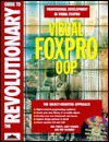 Revolutionary Guide to Visual FoxPro Oop - Will Phelps, Andy Kramek