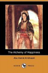 The Alchemy of Happiness (Dodo Press) - Abu Hamid al-Ghazali