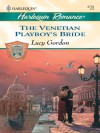 The Venetian Playboy's Bride (Harlequin Romance) - Lucy Gordon