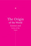 The Origin of the World: Science and Fiction of the Vagina - Jelto Drenth, Arnold Pomerans, Erica Pomerans