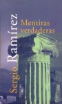 Mentiras Verdaderas - Sergio Ramírez