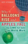 Why Balloons Rise and Apples Fall - Jeff Stewart