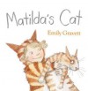 Matilda's Cat - Emily Gravett