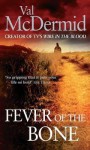 Fever Of The Bone - Val McDermid