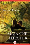 Wild Honey - Suzanne Forster