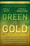 Green to Gold: How Smart Companies Use Environmental Strategy to Innovate, Create Value, and Build Competitive Advantage - Daniel C. Esty, Andrew S. Winston