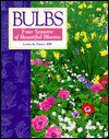 Bulbs: Four Seasons of Beautiful Blooms - Nancy Hill, Lewis Hill, Gwen Steege