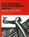 The German Print Portfolio 1890-1930: Serials for a Private Sphere - Richard A. Born, Richard A. Born, Stephanie D'Alessandro