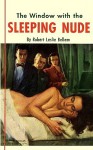 The Window With The Sleeping Nude - Robert Leslie Bellem