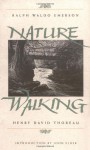 Nature and Walking - Ralph Waldo Emerson, John Elder, Thomas W. Nason, Henry David Thoreau