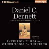 Intuition Pumps and Other Tools for Thinking - Daniel C. Dennett, Jeff Crawford