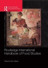 Routledge International Handbook of Food Studies - Ken Albala