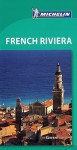 Michelin Green Guide French Riviera - Michelin Travel Publications