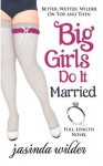 Big Girls Do It Married - Jasinda Wilder