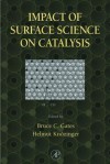 Impact of Surface Science on Catalysis - Bruce C. Gates