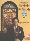 Flatpickin' the Gospels [With CDWith DVD] - Steve Kaufman