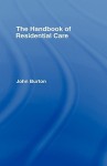 The Handbook of Residential Care - John Burton