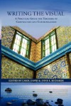 Writing the Visual: A Practical Guide for Teachers of Composition and Communication (Visual Rhetoric) - Carol David, Anne R. Richards