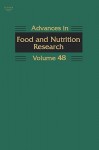 Advances in Food and Nutrition Research, Volume 48 - Steve L. Taylor