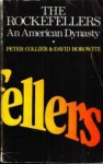 The Rockefellers: An American Dynasty - Peter Collier, David Horowitz