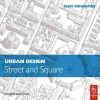 Urban Design: Street and Square - Cliff Moughtin