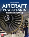 Aircraft Powerplants, Eighth Edition - Thomas Wild, Michael Kroes