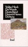 Die Wunde Deutschland: Heinrich Heines Dichtung Im Widerstreit Von Nationalidee, Judentum Und Antisemitismus - Walter Hinck