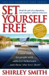 Set Yourself Free: Break the Cycle of Co-Dependency and Compulsive Addictive Behaviour - Shirley Smith