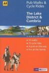 The Lake District and Cumbria (AA 40 Pub Walks & Cycle Rides) - Chris Bagshaw, Bill Birkett, Sheila Bowker, Paddy Dillon, John Gillham, Francis Frith Collection, A.A. Publishing