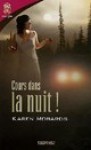 Cours Dans La Nuit! - Karen Robards