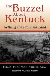 The Buzzel about Kentuck: Settling the Promised Land - Craig Thompson Friend