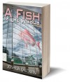 A Fish In The Mirror - Joshua Baldwin, Yvan C. Goudard