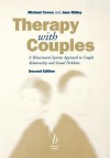 Therapy with Couples: A Behavioural-Systems Approach to Couple Relationship and Sexual Problems - Michael Crowe, Jane Ridley