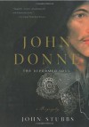 John Donne: The Reformed Soul: A Biography - John Stubbs