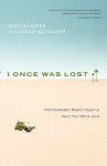 I Once Was Lost: What Postmodern Skeptics Taught Us About Their Path to Jesus - Don Everts, Doug Schaupp