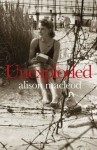 Unexploded - Alison MacLeod