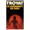 Le jugement de Dieu - Henri Troyat