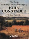 The Early Paintings and Drawings of John Constable: Text and Plates - Graham Reynolds