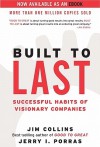 Built to Last: Successful Habits of Visionary Companies - Jim Collins, Jerry I. Porras