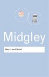 Heart and Mind: The Varieties of Moral Experience (Routledge Classics) - Mary Midgley