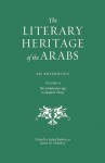 The Literary Heritage of the Arabs Volume 2: The Andalusian Age to Modern Times - Suheil Bushrui, James M. Malarkey