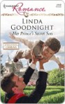 Her Prince's Secret Son - Linda Goodnight