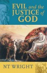 Evil And The Justice Of God - N.T. Wright