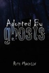 Adopted by Ghosts - Ruth Macklin