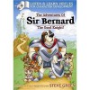 The Adventures of Sir Bernard the Good Knight - Steve Green