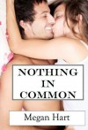 Nothing In Common - Megan Hart