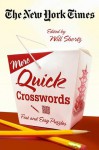 The New York Times More Quick Crosswords: Fast and Easy Puzzles - The New York Times, Will Shortz, The New York Times