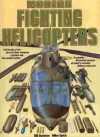 Modern Fighting Helicopters - Bill Gunston