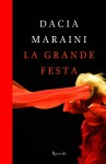 La grande festa - Dacia Maraini